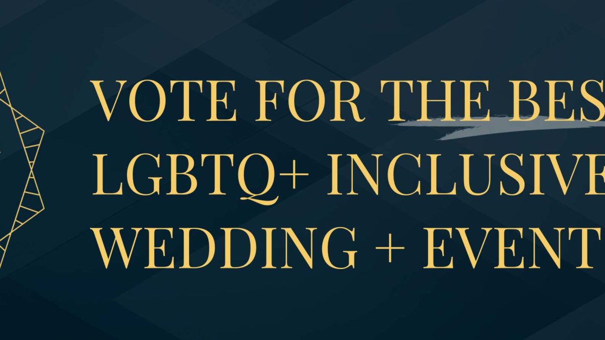 Vote for the best LGBTQ+ inclusive wedding and event pros in the 2021 Equally Wed Awards